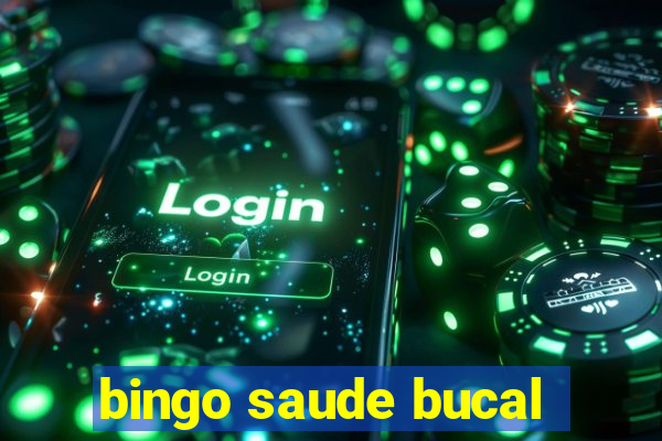 bingo saude bucal