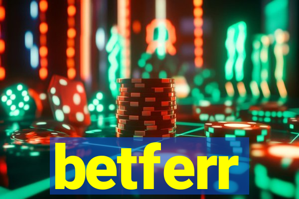 betferr