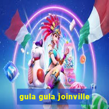 gula gula joinville