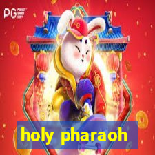 holy pharaoh