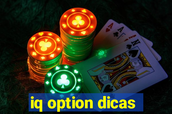 iq option dicas