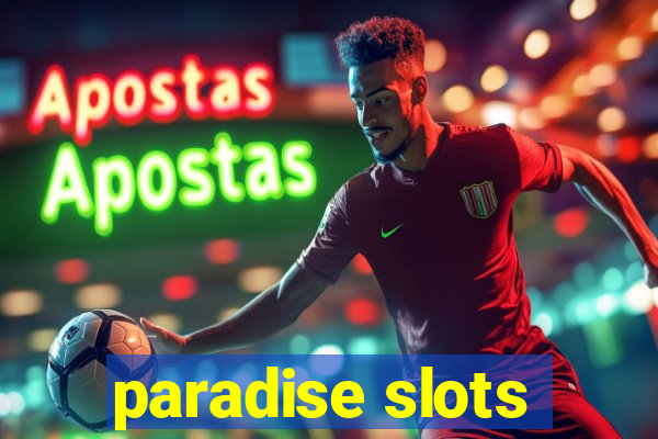 paradise slots