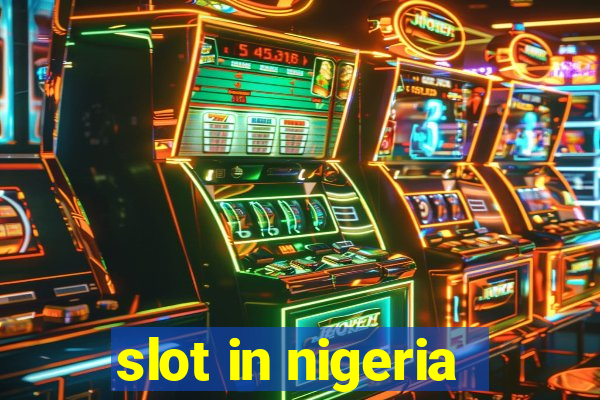 slot in nigeria