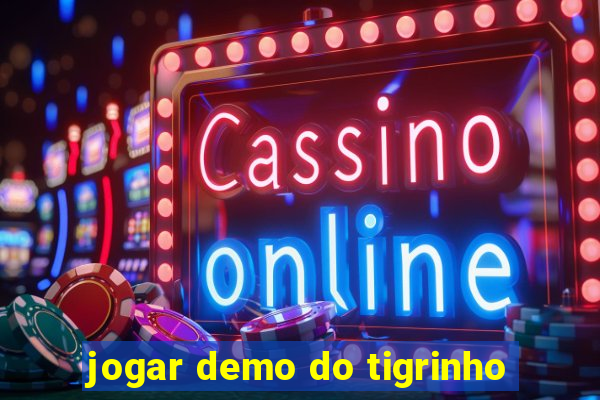 jogar demo do tigrinho