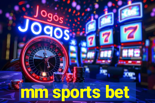 mm sports bet