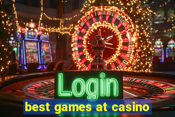 best games at casino