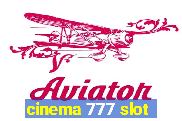 cinema 777 slot