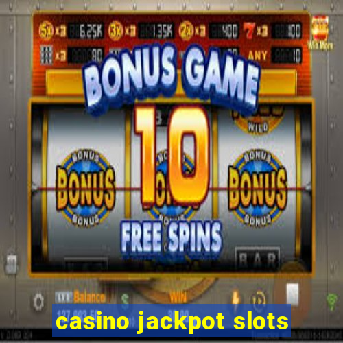 casino jackpot slots