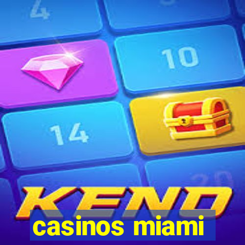 casinos miami