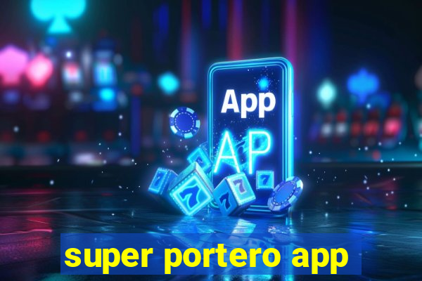 super portero app