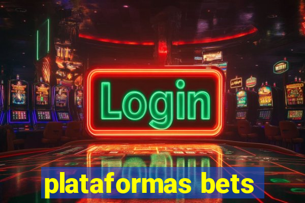 plataformas bets