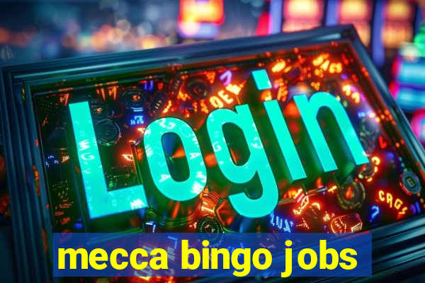 mecca bingo jobs