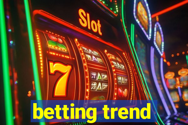 betting trend