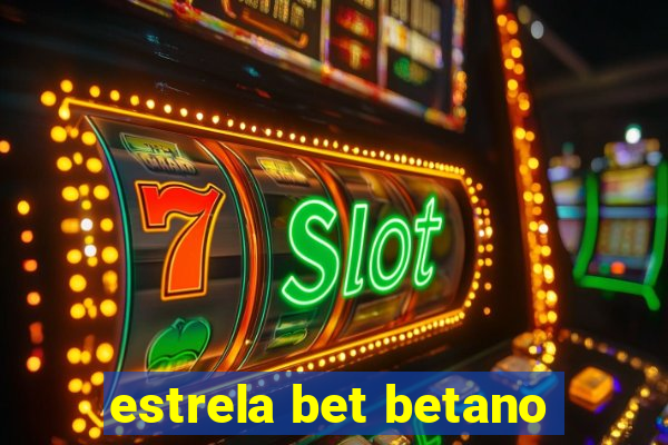 estrela bet betano