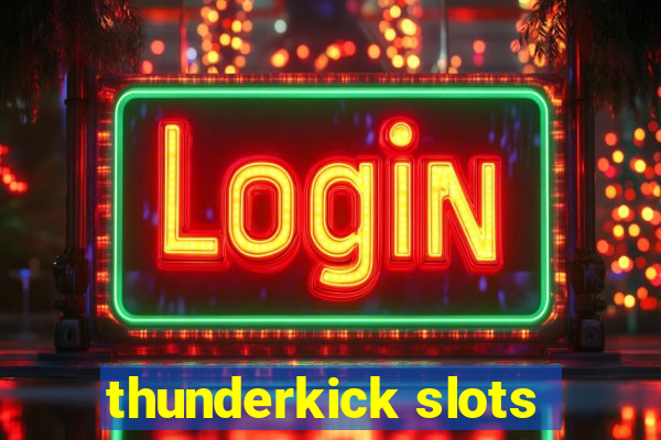 thunderkick slots