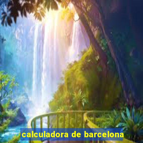 calculadora de barcelona