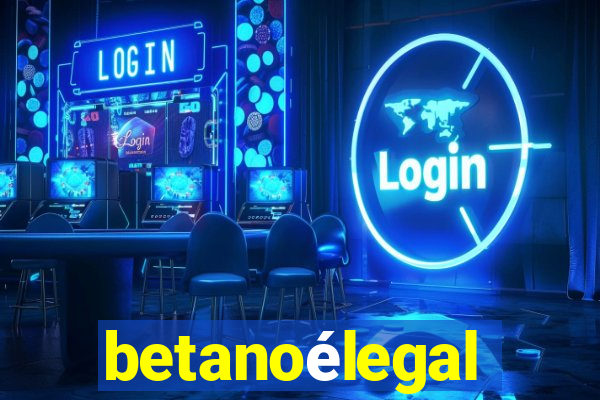 betanoélegal