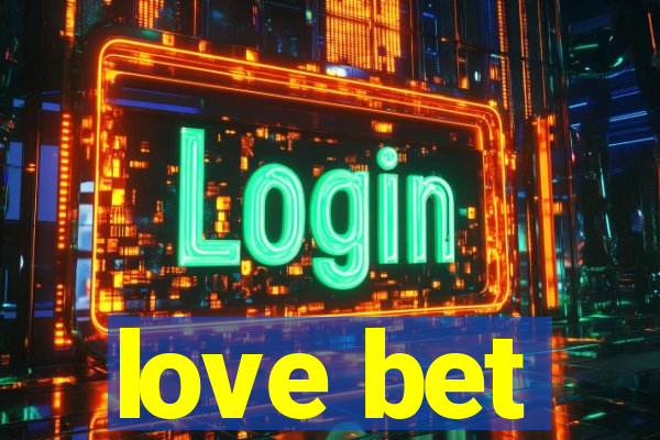 love bet