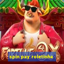 spin pay roletinha