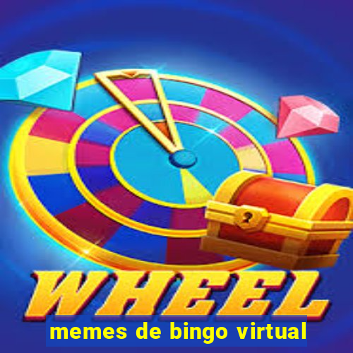 memes de bingo virtual