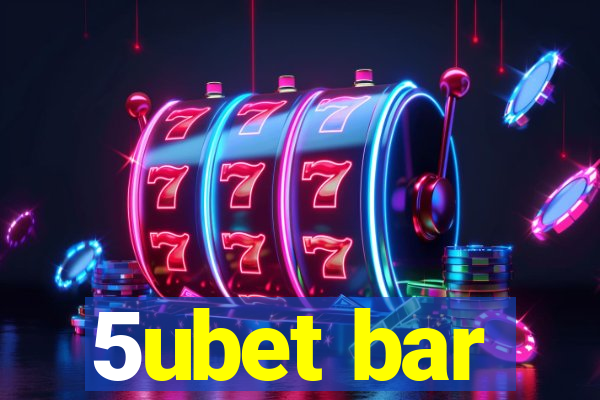 5ubet bar