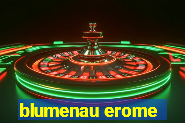 blumenau erome