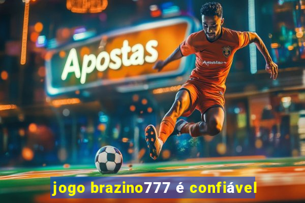 jogo brazino777 é confiável