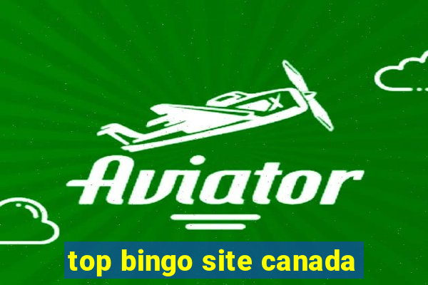 top bingo site canada