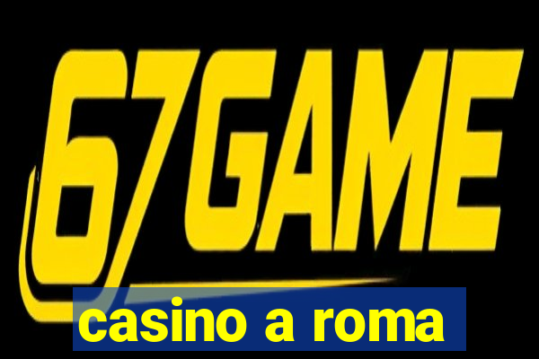 casino a roma