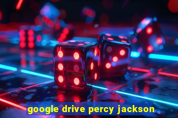 google drive percy jackson