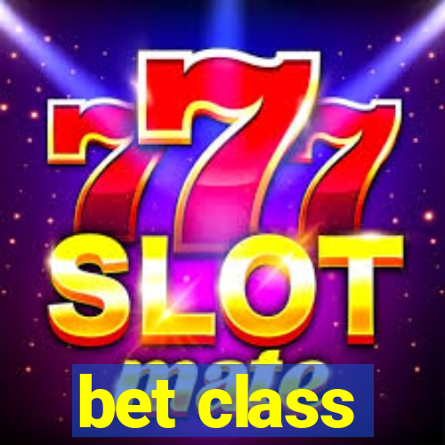 bet class