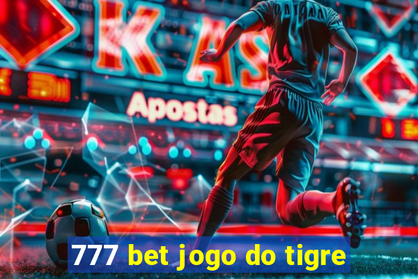 777 bet jogo do tigre