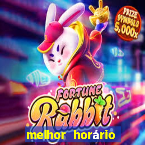 melhor horário para jogar fortune tiger de madrugada