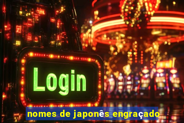 nomes de japonês engraçado