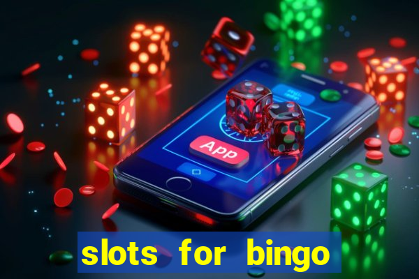 slots for bingo prova de pagamento