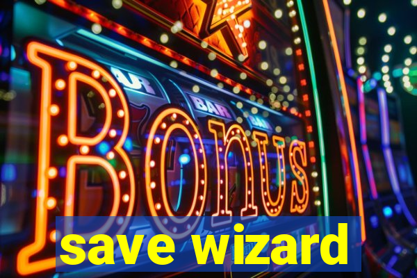 save wizard