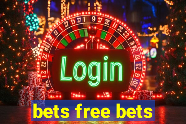 bets free bets