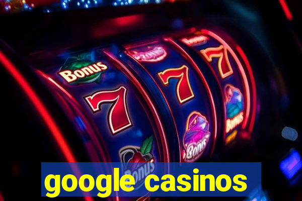 google casinos