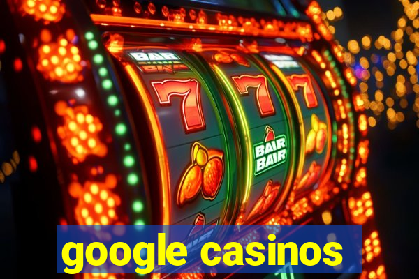 google casinos