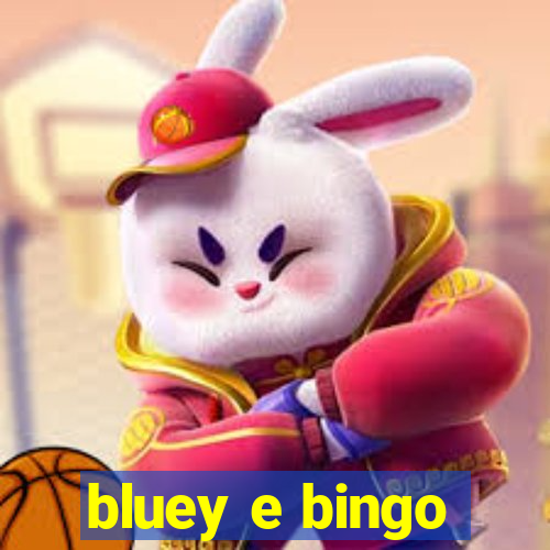 bluey e bingo