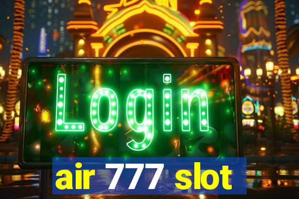 air 777 slot