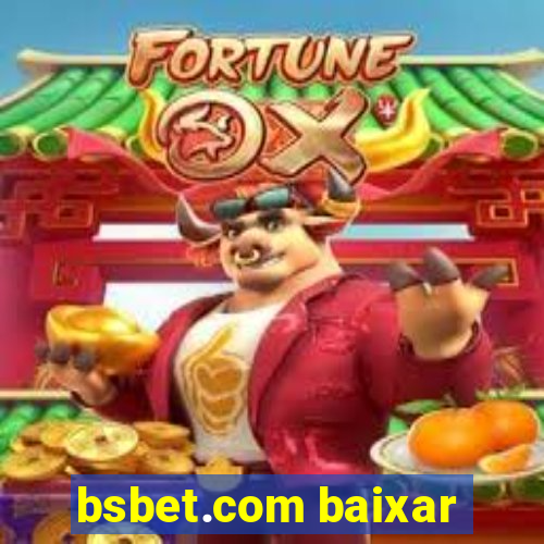 bsbet.com baixar