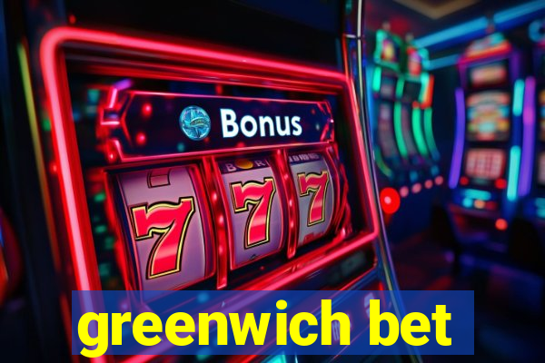 greenwich bet