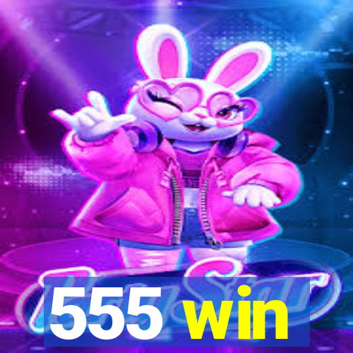 555 win