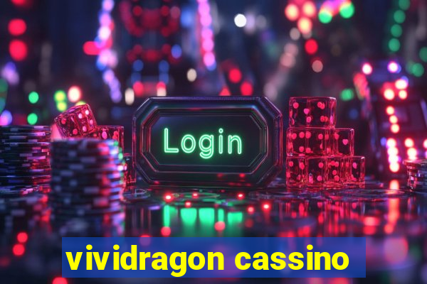 vividragon cassino