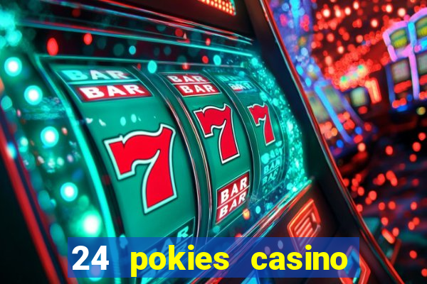 24 pokies casino no deposit bonus codes