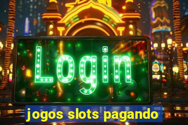 jogos slots pagando