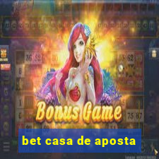 bet casa de aposta