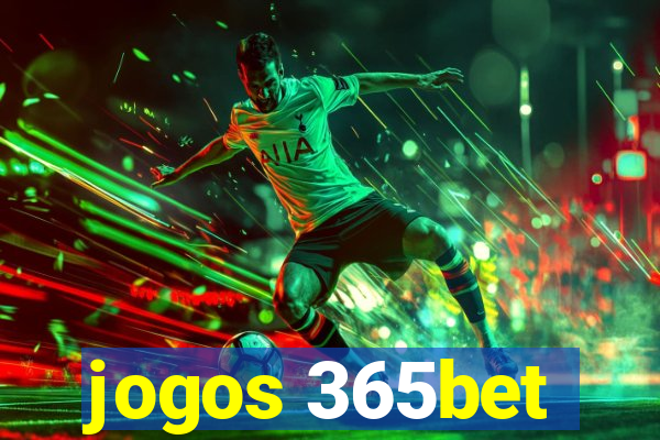 jogos 365bet