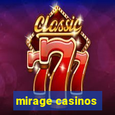 mirage casinos